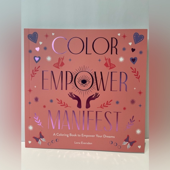 Color Empower Manifest  A Coloring Book to Empower Your Dreams by Lona Eversden - Picture 1 of 12